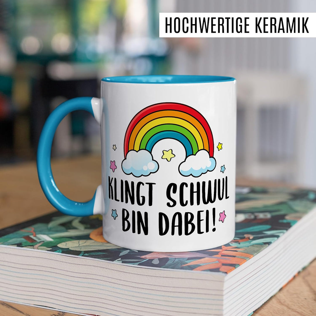 Tasse LGBTQ Geschenk Klingt schwul – bin dabei!, Kaffeetasse Pride Regenbogen Männer Beziehung Partn
