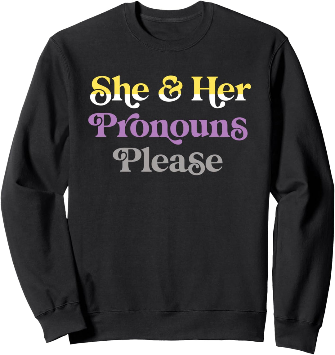She & Her Pronouns Please Non-Binary LGBTQIA Pride Flag Sweatshirt
