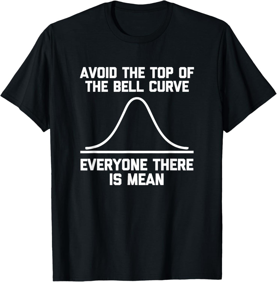 Bell Curve Witz T-Shirt lustig Spruch Wissenschaft Geek Statistik T-Shirt