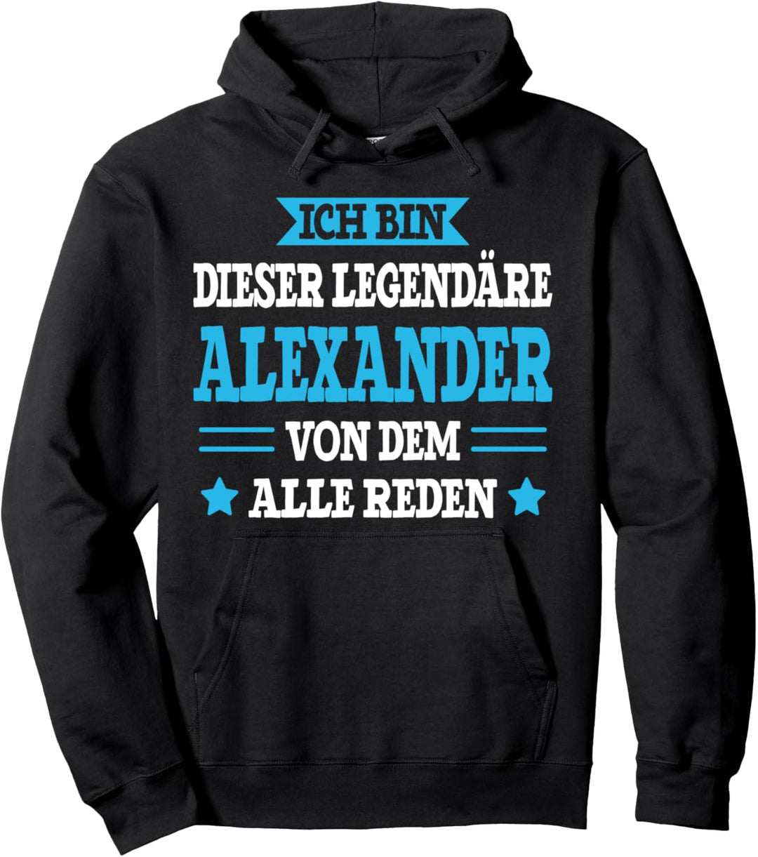Alexander - Lustiges Vorname Namen Spruch Alexander Pullover Hoodie