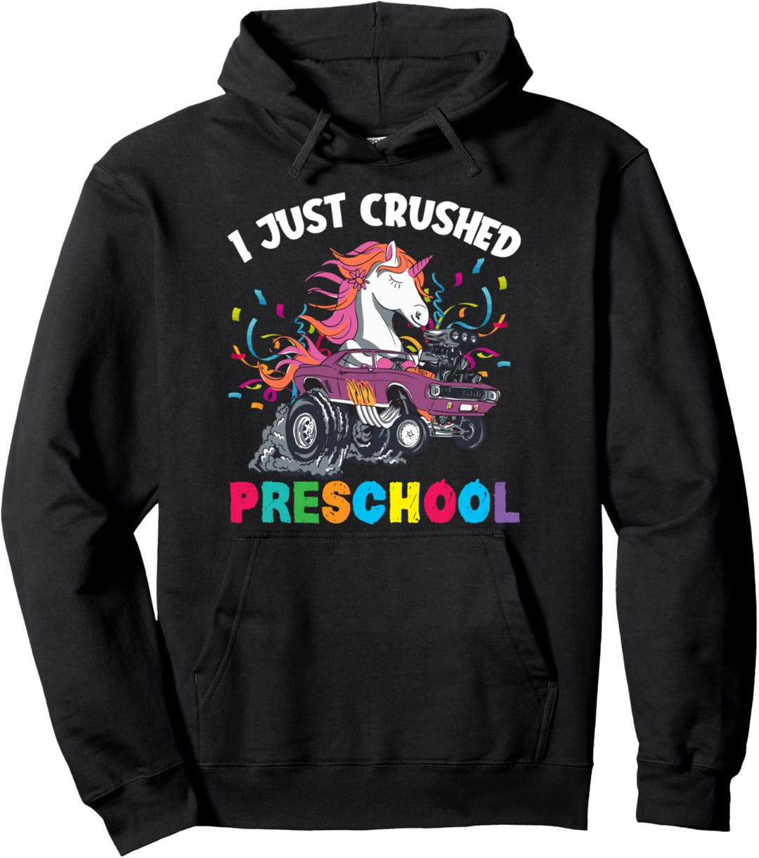 I Just Crushed PreSchool Girl Unicorn Truck Graduation Pullover Hoodie