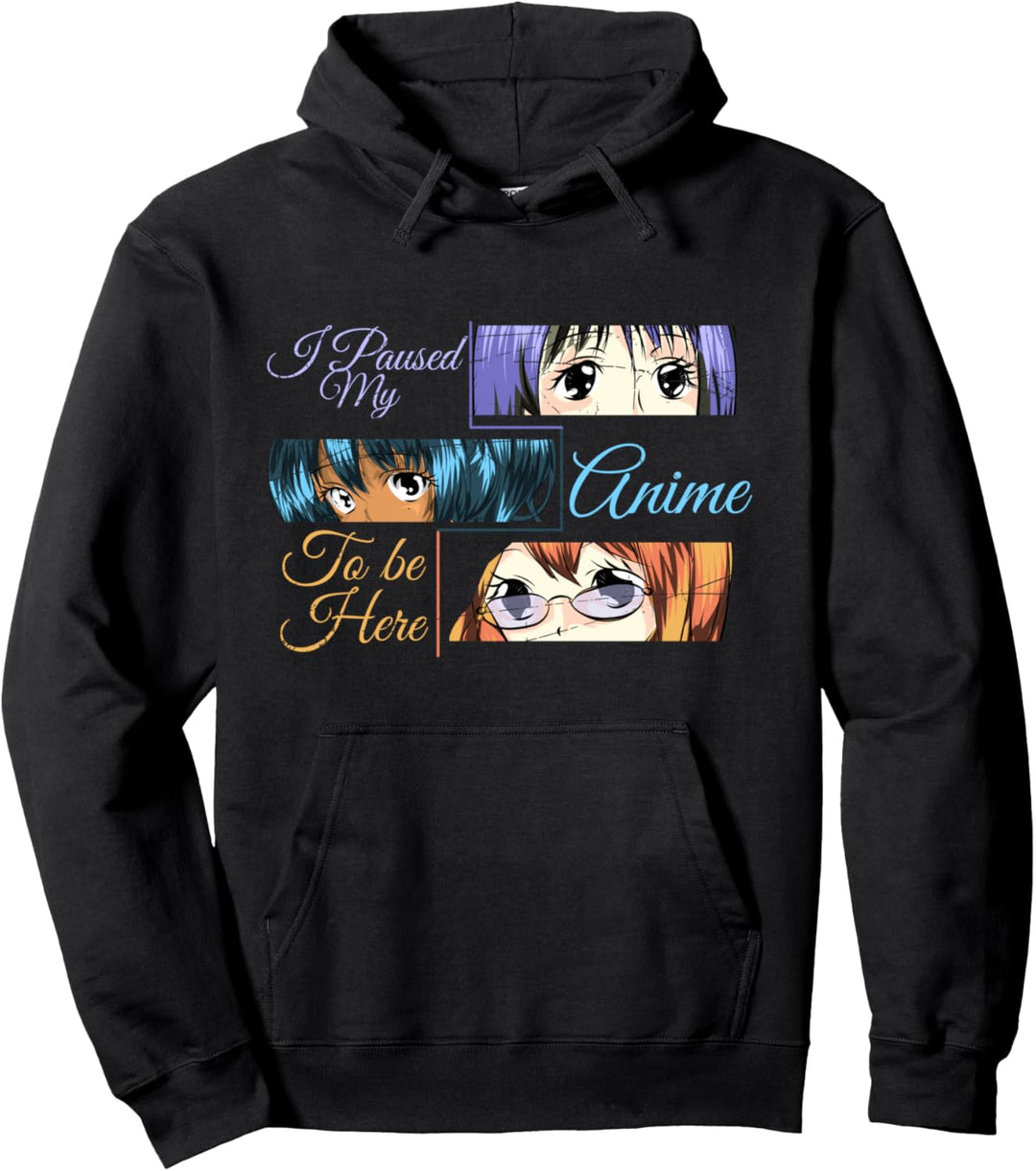 Ich habe mein Anime pausiert um hier zu sein Lustiges Anime Pullover Hoodie