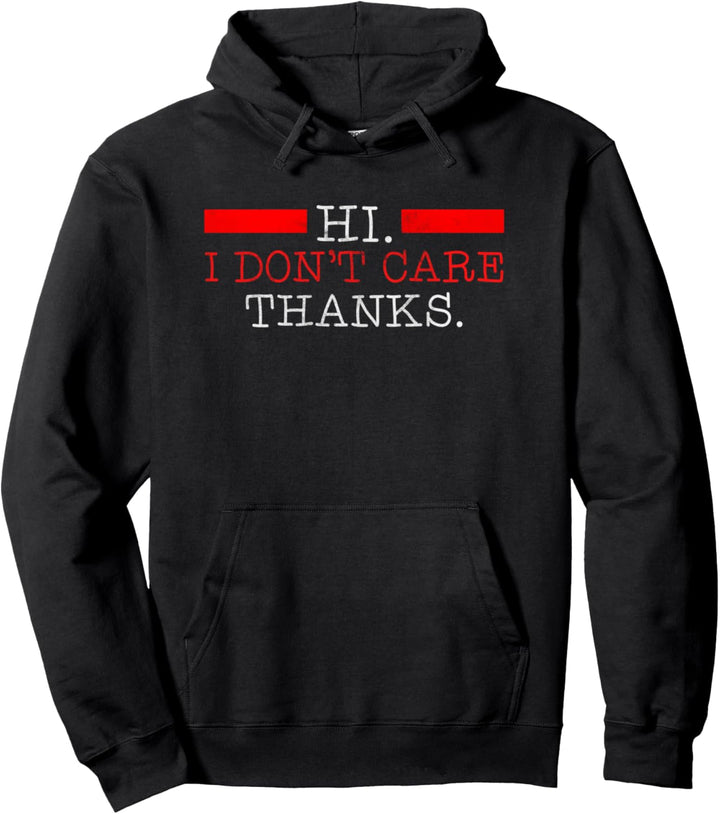 Hallo, es ist mir egal Danke Lustiger Sarkasmus Pullover Hoodie