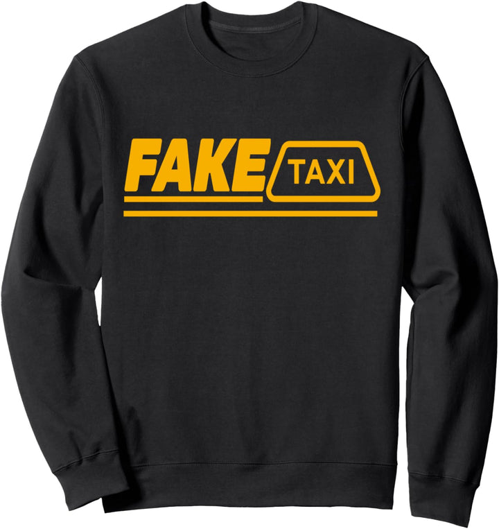 Fake Taxi Lustiger Fahrer Sweatshirt