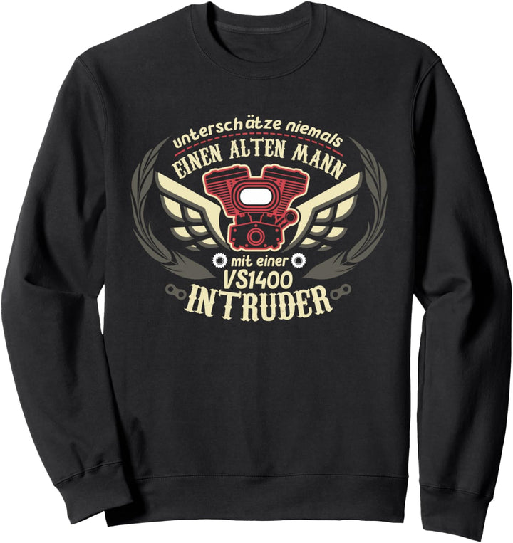 VS 1400 Intruder Tuning Zubehör Biker Old Man Spruch Sweatshirt