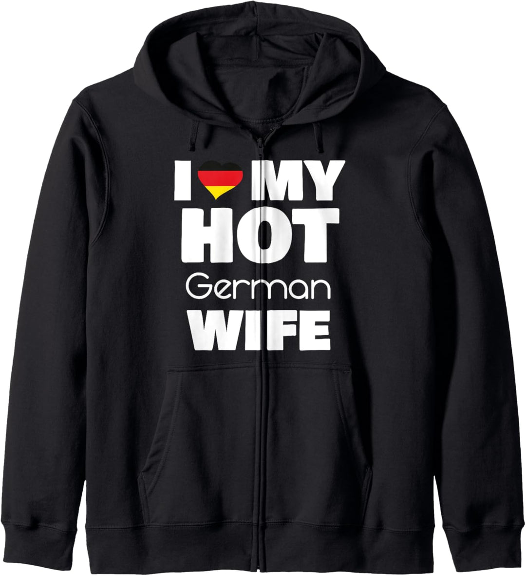 I Love My Hot German Wife Married To Hot Deutschland Girl Kapuzenjacke