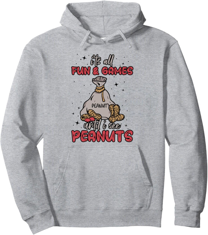 Es ist alles Spass und Spiel, bis ich Peanuts Peanut Allergic sehe Pullover Hoodie