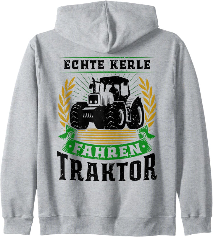Echte Kerle fahren Traktor - Landwirt Bauer Traktorist Fun Kapuzenjacke