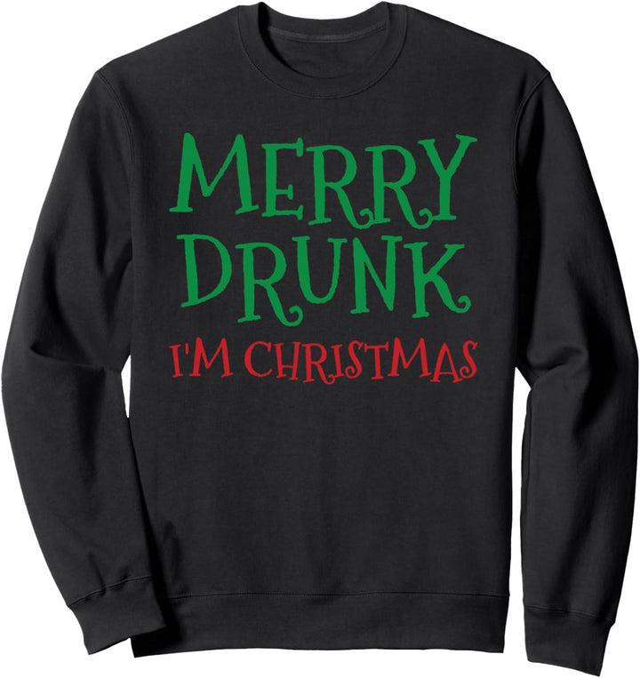 Merry Drunk I'm Christmas Sweatshirt
