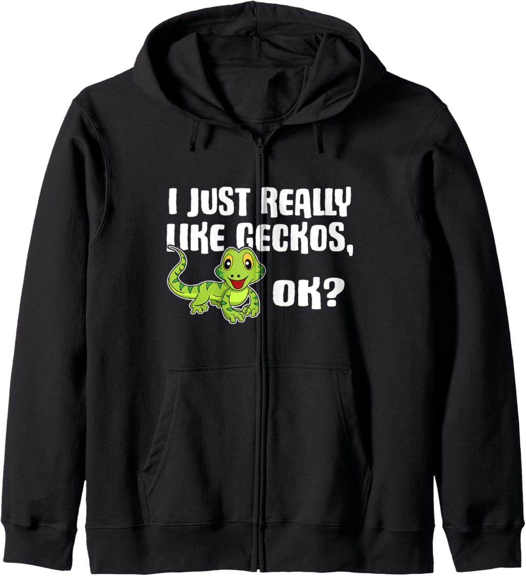 I Just Really Like Geckos Ok Lustiges Echse Gecko Kostüm Kapuzenjacke