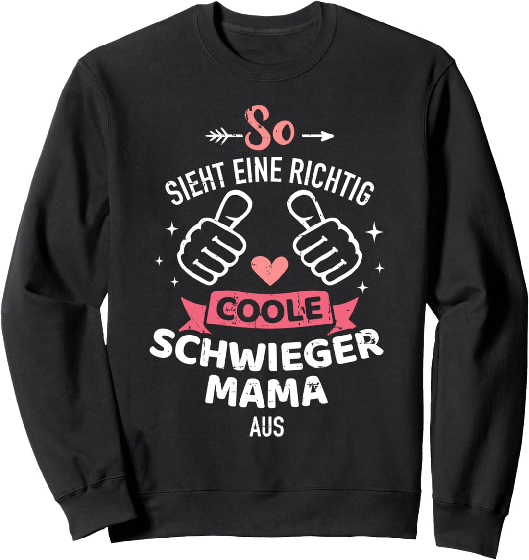 So sieht richtig coole Schwiegermama aus für Schwiegermutter Sweatshirt