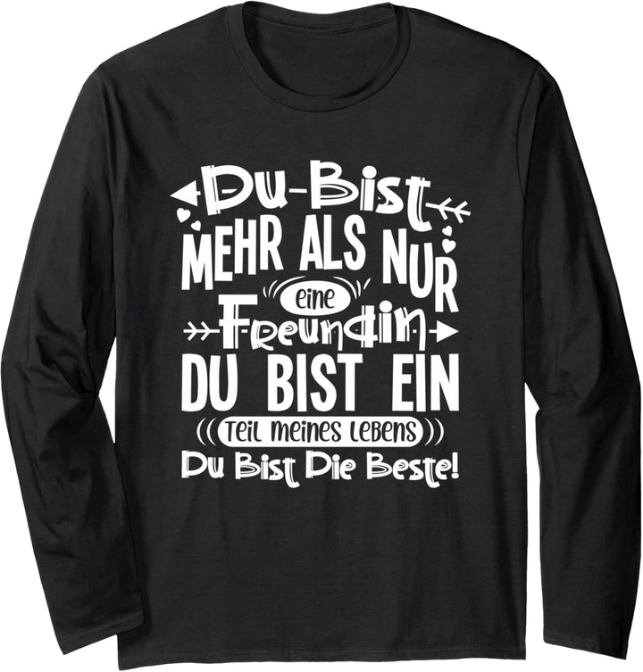 Du bist mehr als nur eine Freundin Langarmshirt