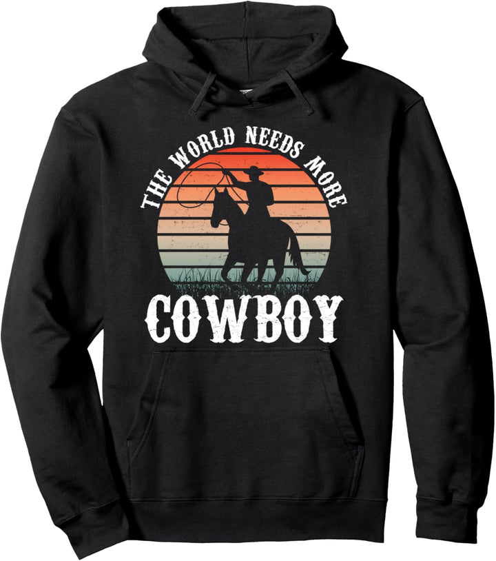 Cowboy Kostüm Country Rodeo Western Die Welt braucht Cowboys Pullover Hoodie
