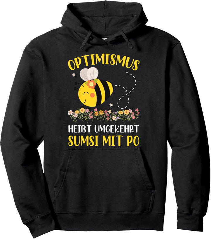 Optimismus Heisst Umgekehrt Sumsi Mit Po Biene Imker Honig Pullover Hoodie