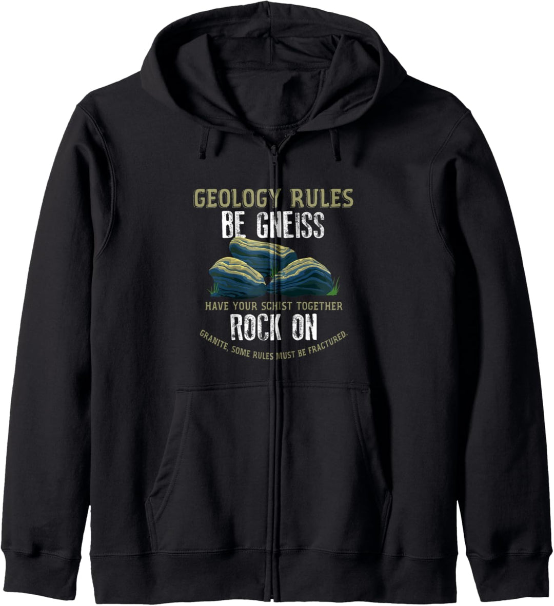 Geologist Rules Be Gneiss Rock On - Geology Gift Kapuzenjacke