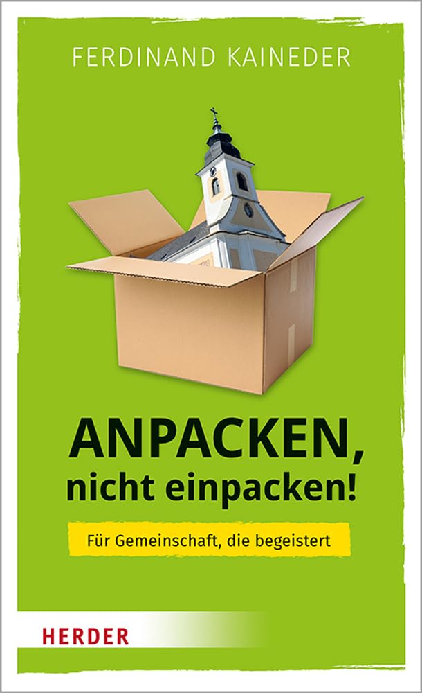 Anpacken, nicht einpacken!: Für Gemeinschaft, die begeistert, Gebundenes Buch