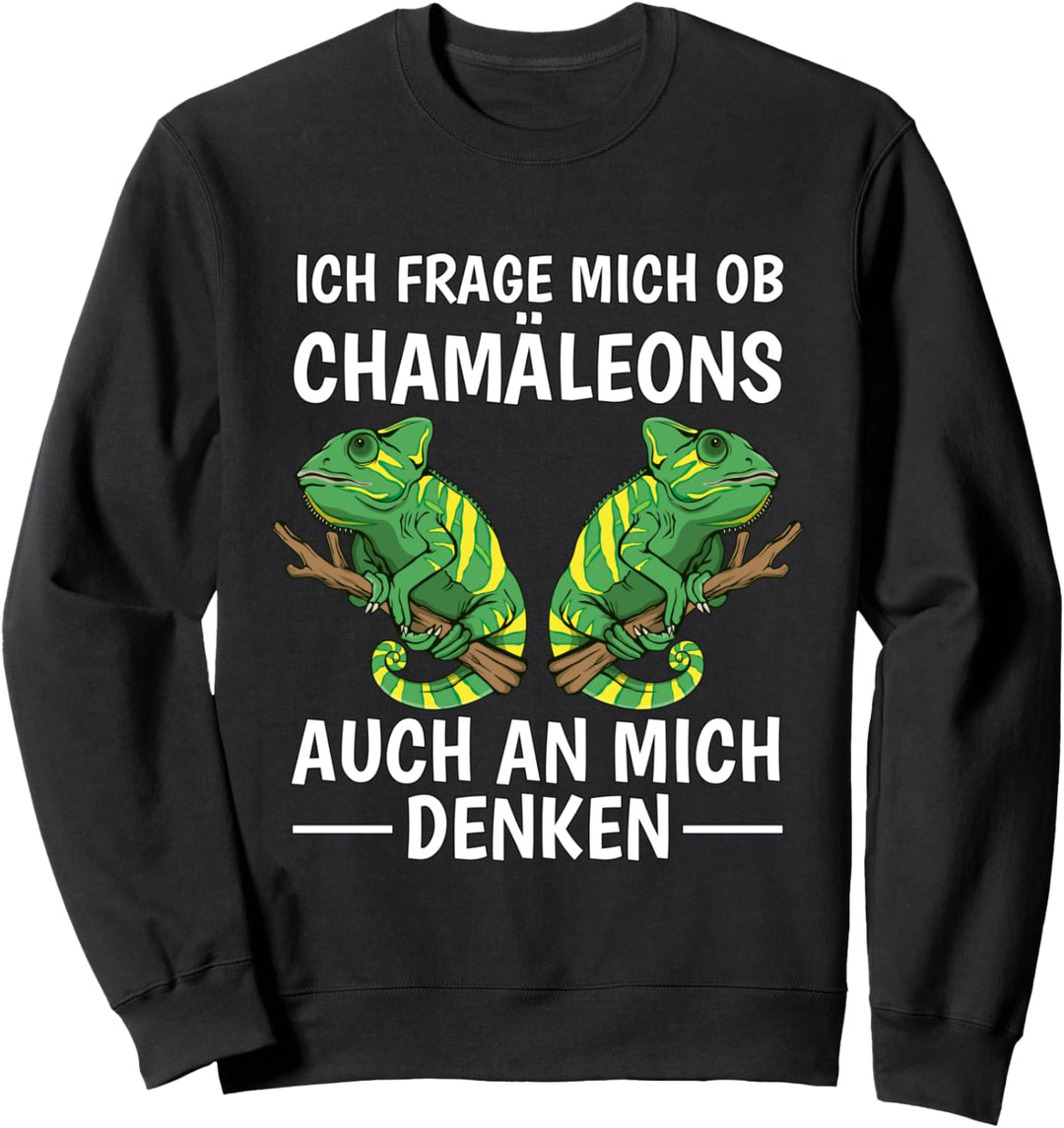 Ob Chamäleons auch an mich denken Chamäleon Sweatshirt