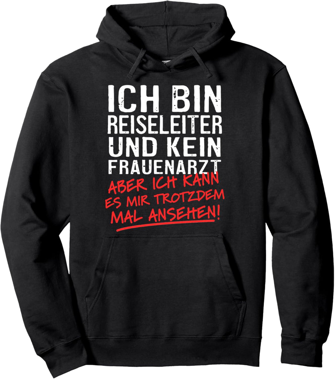 Ich Bin Reiseleiter Und Kein Frauenarzt Tourismus Pullover Hoodie