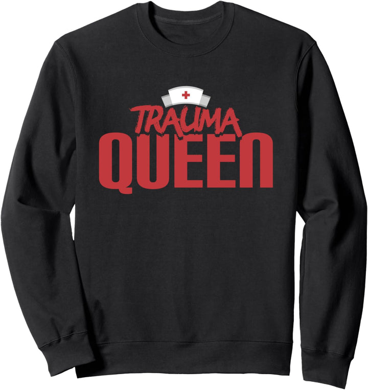 Trauma Queen Stolze Sanitäterin Erste-Hilfe-Krankenschwester Sweatshirt