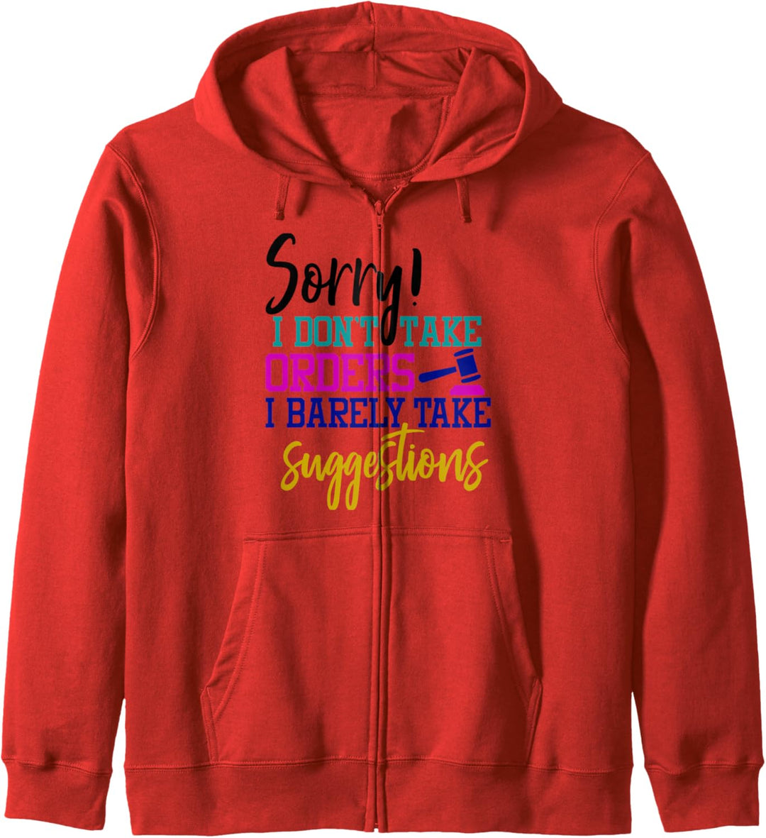 Sorry! I Don't Take Orders Lustiger sarkastischer Neuheit Artikel Kapuzenjacke