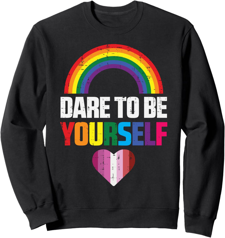 Dare To Be Yourself Rainbow Heart Lesbian Pride Flag LGBTQ Sweatshirt