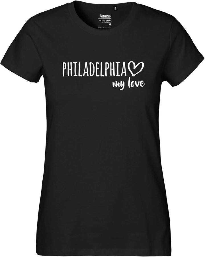 Damen T-Shirt Philadelphia My Love Geschenk Oberteil Grösse XS-XXL Bio Baumwolle Fairtrade Philadelp
