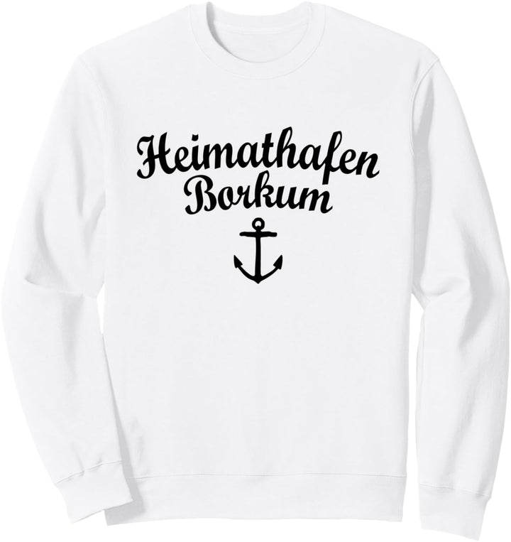 Heimathafen Borkum (Schwarz) Borkum Sweatshirt