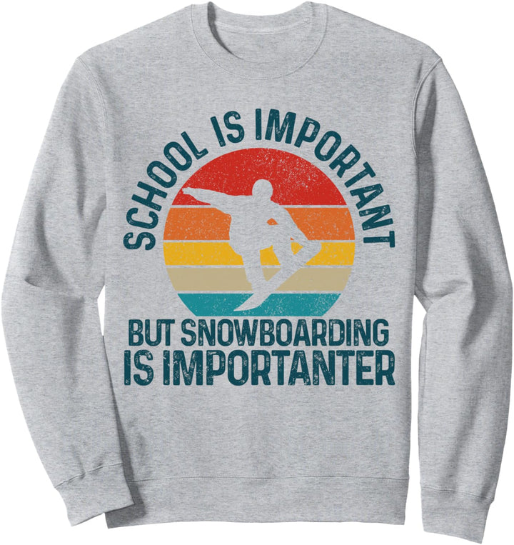Snowboard Vintage Spruch Lustig Snowboarder Geschenk Sweatshirt