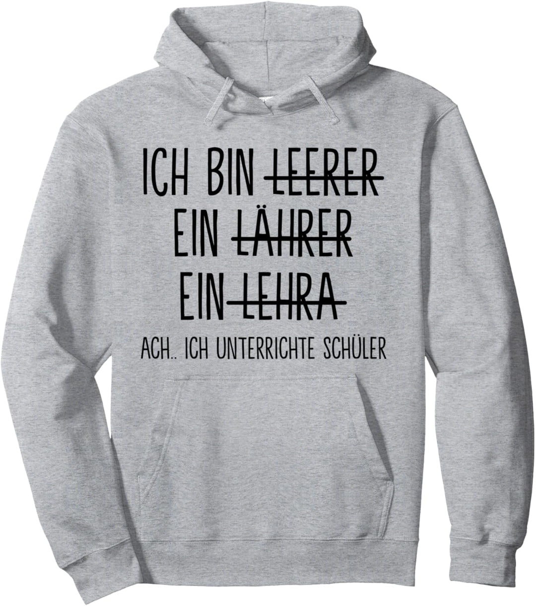 Lehrer Ich Bin Lehrer Beruf Schule Arbeit Pullover Hoodie