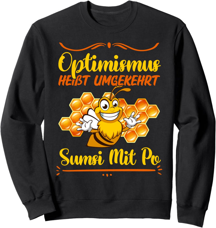 Sumsi mit Po heisst umgekehrt Optimismus Mindset Bienen Imker Sweatshirt
