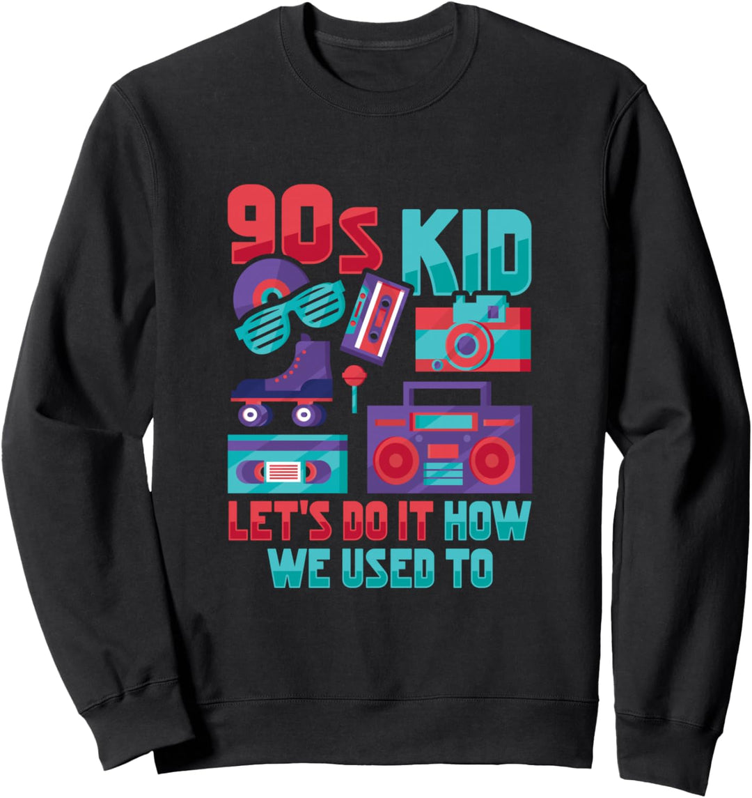 90er Design für eine 90er Party Sweatshirt