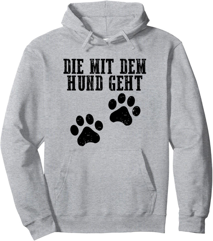 Die mit dem Hund geht Pullover Hoodie