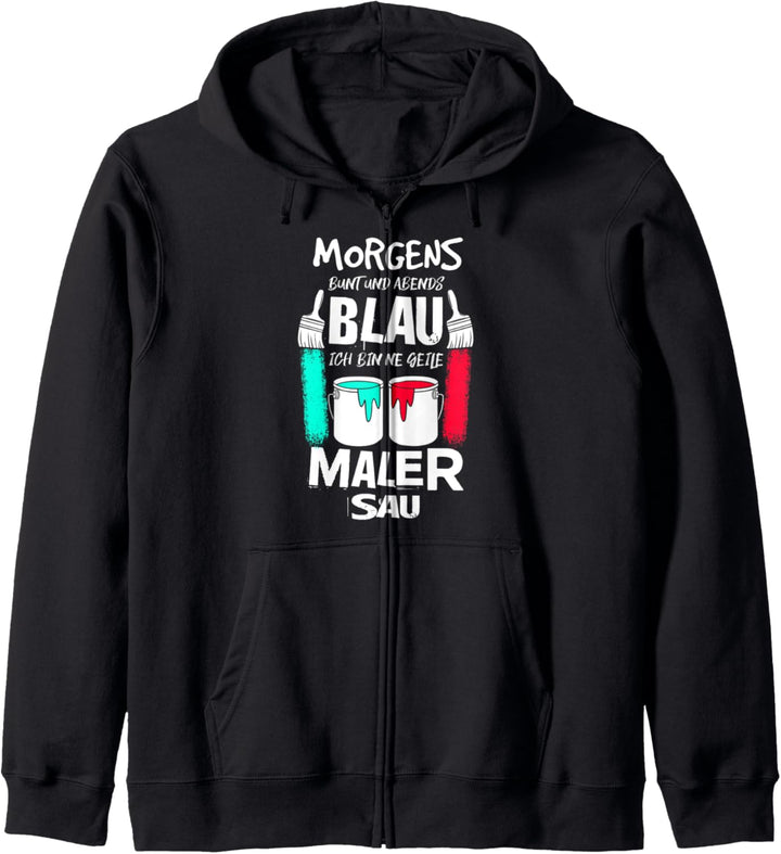 Maler Lackierer Morgens Bunt Abends Blau Malermeister Kapuzenjacke