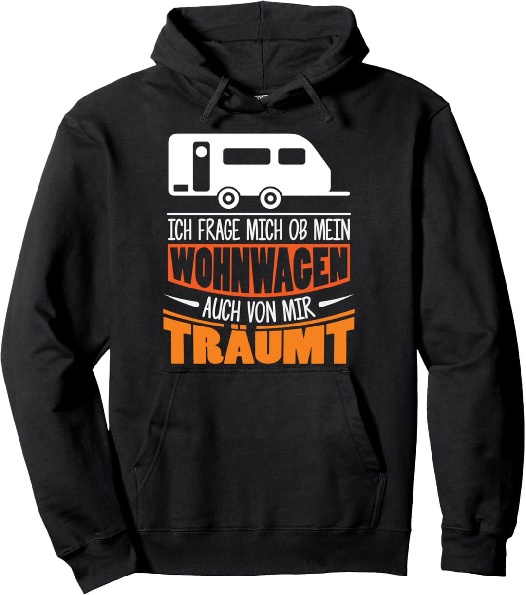 Ob mein Wohnwagen auch von mir träumt - Dauercamper Camper Pullover Hoodie