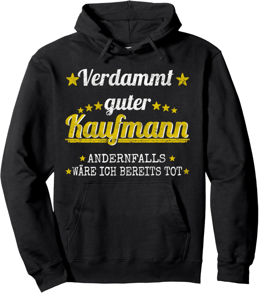 Lustiger Kaufmann Spruch Verkäufer Verkauf Beruf Geschenk Pullover Hoodie