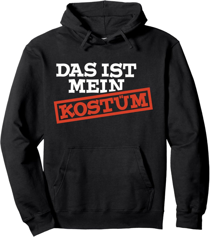 Das ist mein Kostüm Pullover Hoodie