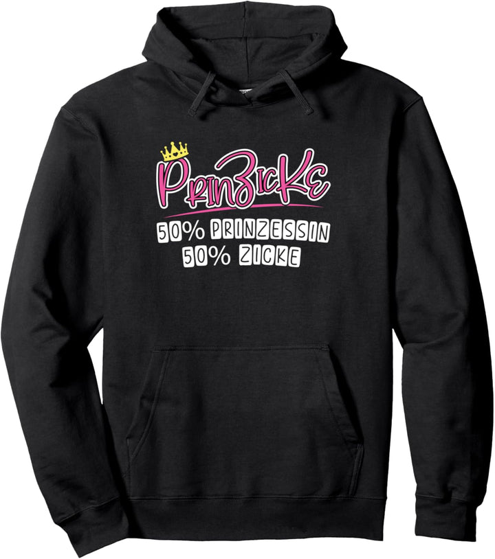 Prinzicke - Kombination aus Prinzessin und Zicke Muttertag Pullover Hoodie