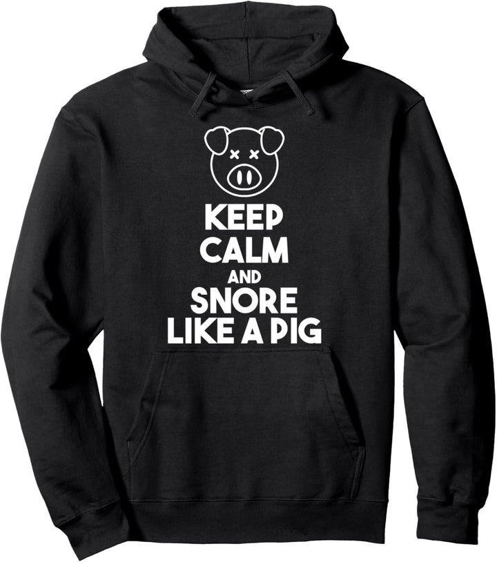 Bleib Ruhig Und Schnarche Wie Ein Schwein Schnarchen Pullover Hoodie