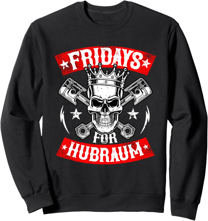 Fridays for Hubraum Zylinder Spruch Drift Mechanikerin Sweatshirt