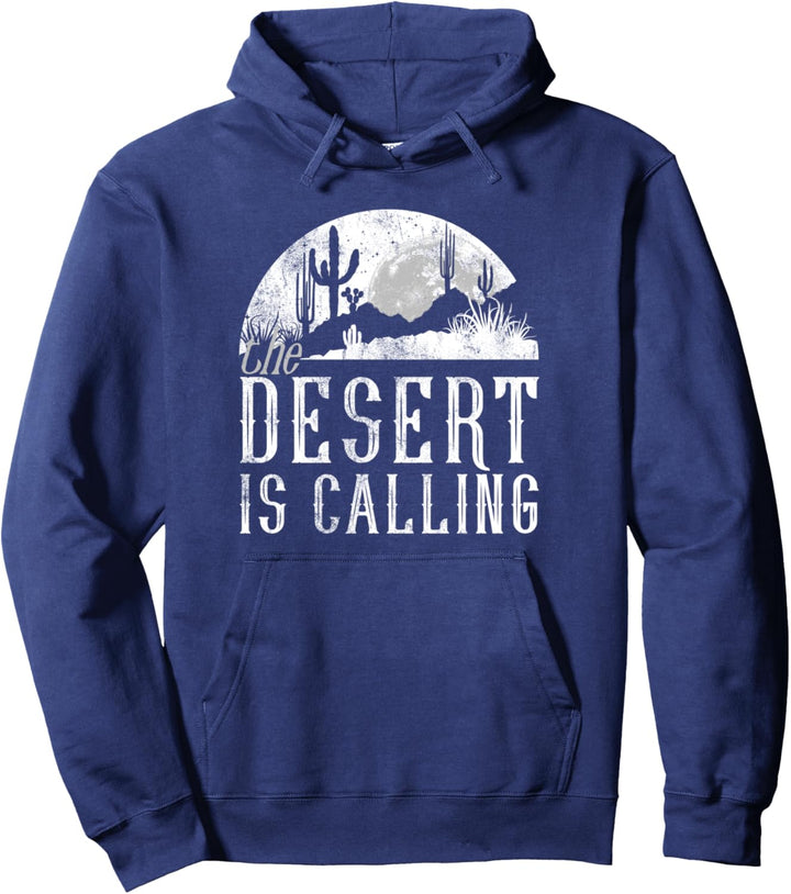 The Desert Is Calling Landscape Pullover Hoodie