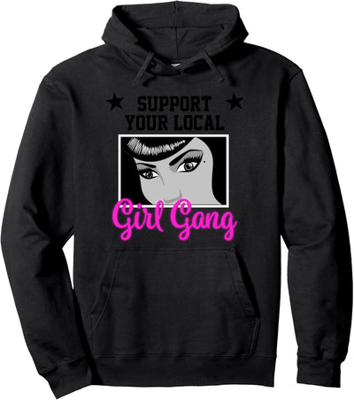 Support Your Local Girl Gang - feministisches Design Pullover Hoodie