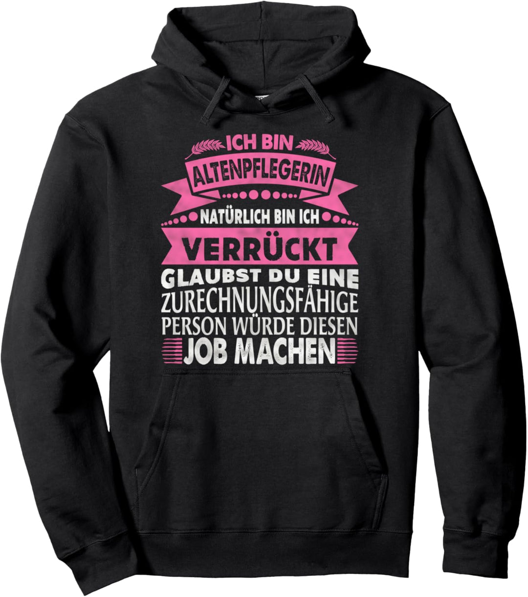 Lustige Altenpflegerin Geschenke Altenheim Pflegekraft Pullover Hoodie
