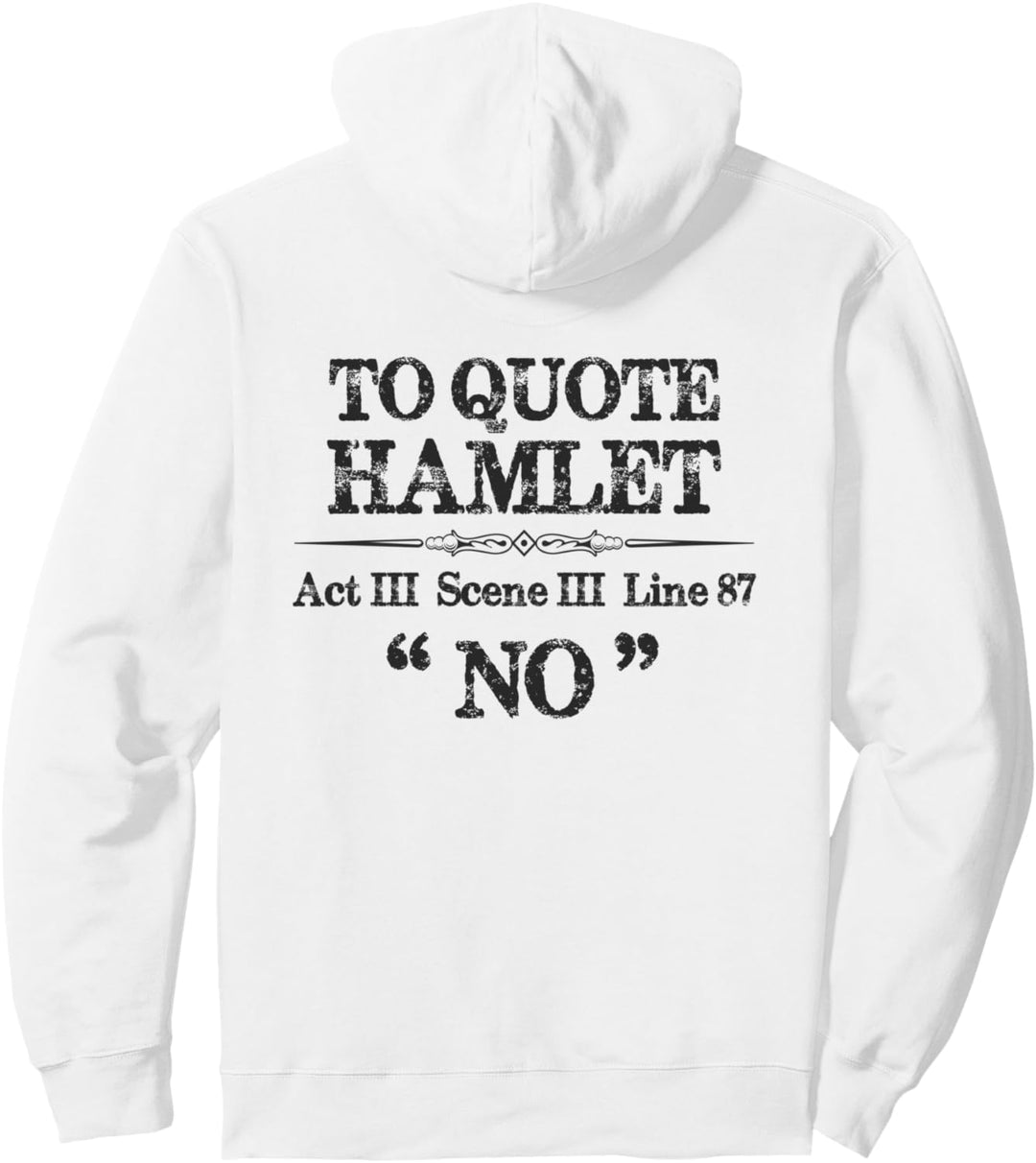 Stage Manager Actor Theatre Gifts - Shakespeare Hamlet Quote Pullover Hoodie
