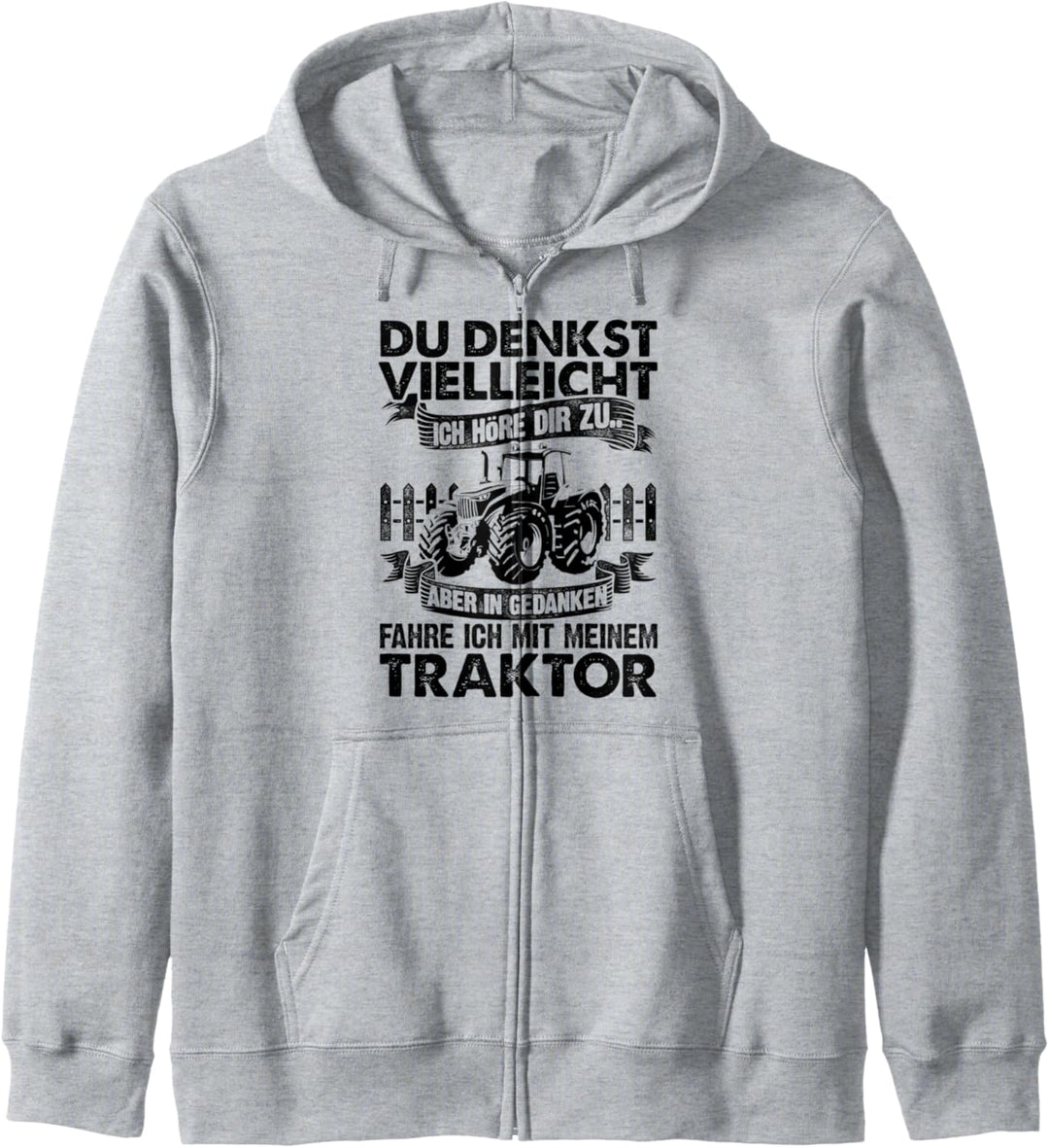 Du Denkst Vielleicht Ich Höre Zu Aber In Gedanken Traktor Kapuzenjacke