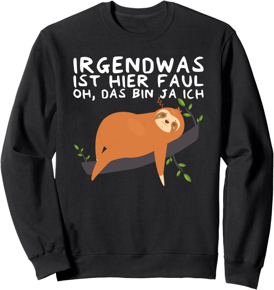Lustiger Faultier Spruch Arbeitskollege Büro Mitarbeiter Sweatshirt