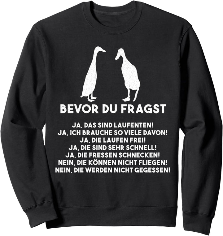 Bevor Du Fragst - Laufenten Sweatshirt