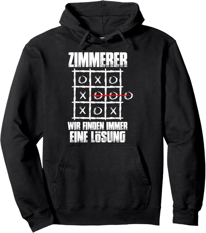 Wir finden immer eine Lösung Zimmerer Zimmermann Handwerk Pullover Hoodie