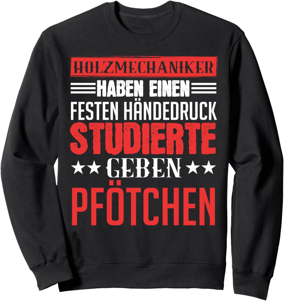 Holzmechaniker Händedruck studierte Tischler Wald Holz Sweatshirt