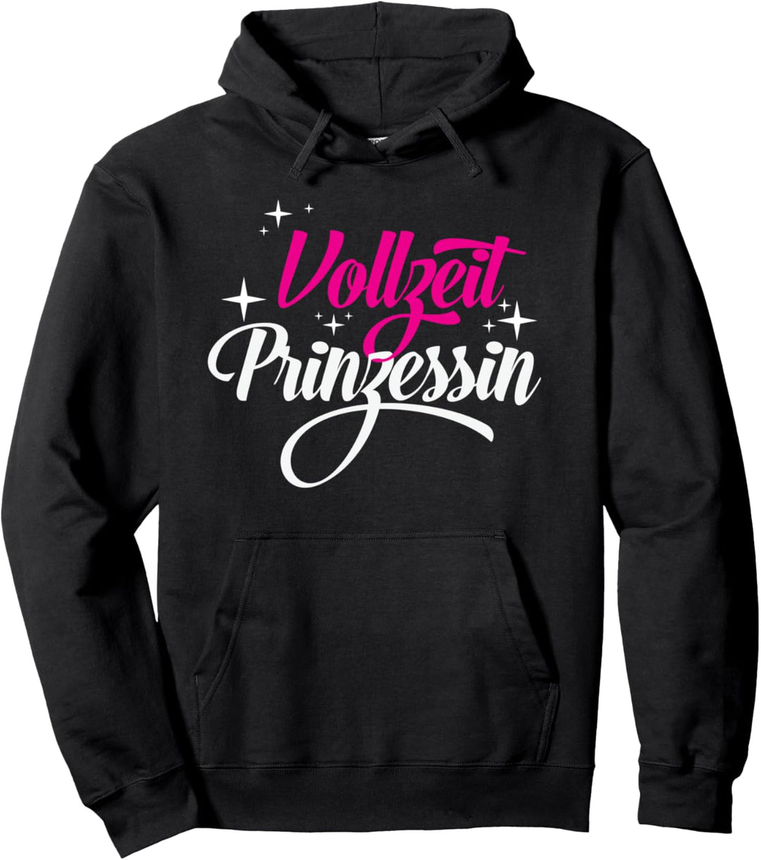Drama Queen Prinzessin Sarkasmus Spruch Vollzeitprinzessin Pullover Hoodie