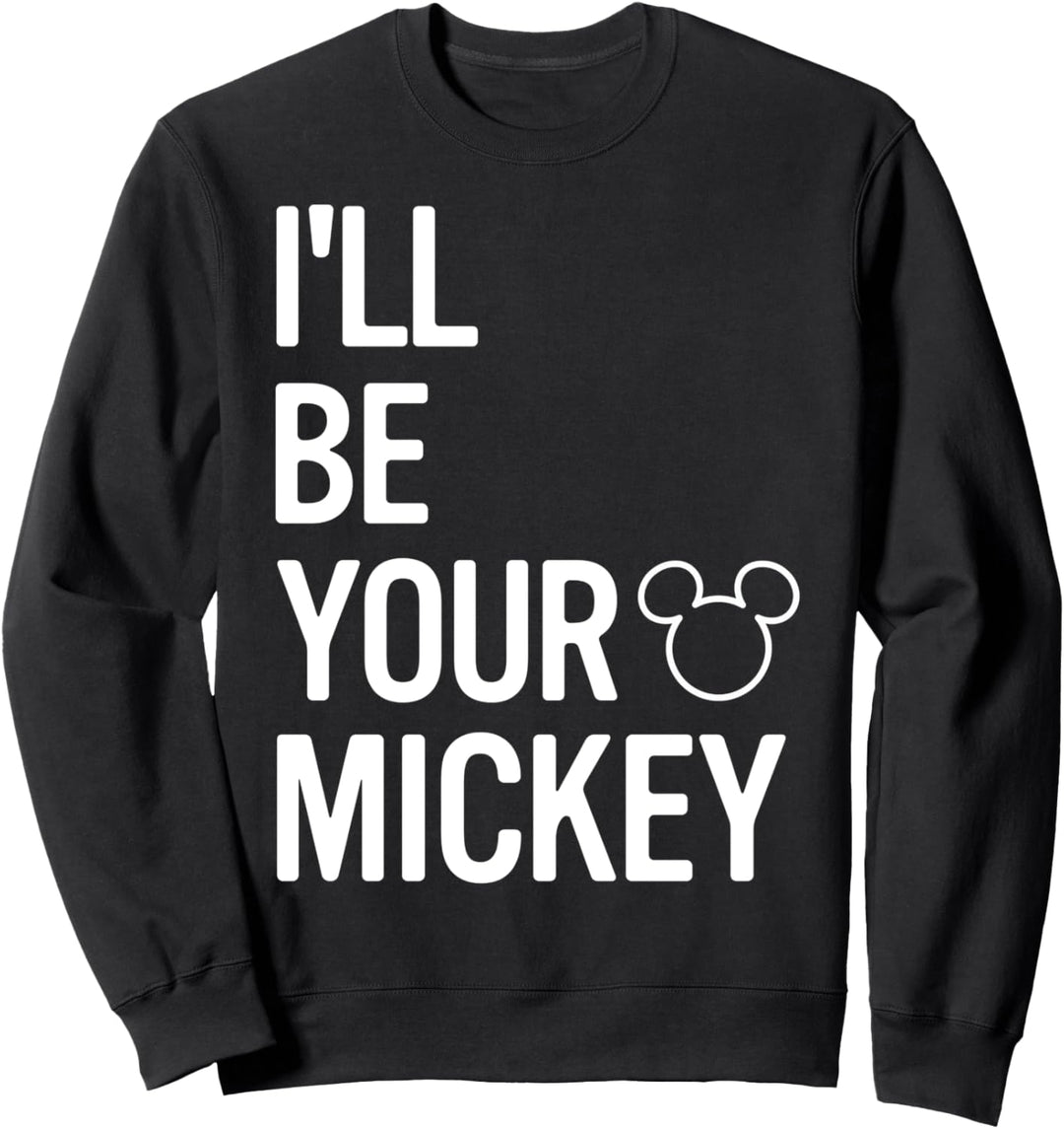 Disney Mickey Mouse I'll Be Your Mickey Word Stack Logo Sweatshirt